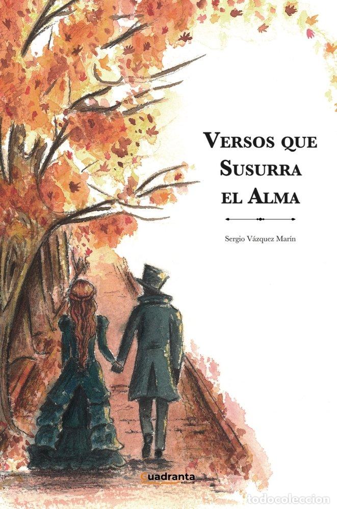 Libros: VERSOS QUE SUSURRA EL ALMA - VAZQUEZ MARIN, SERGIO