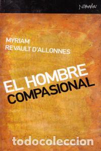 Libros: HOMBRE COMPASIONAL,EL - REVAULT DALLONNES, MYR