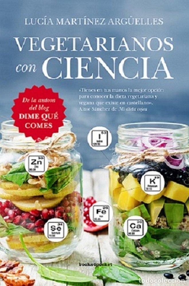 Libros: VEGETARIANOS CON CIENCIA B4P - MARTINEZ ARGUELLES, LUCIA