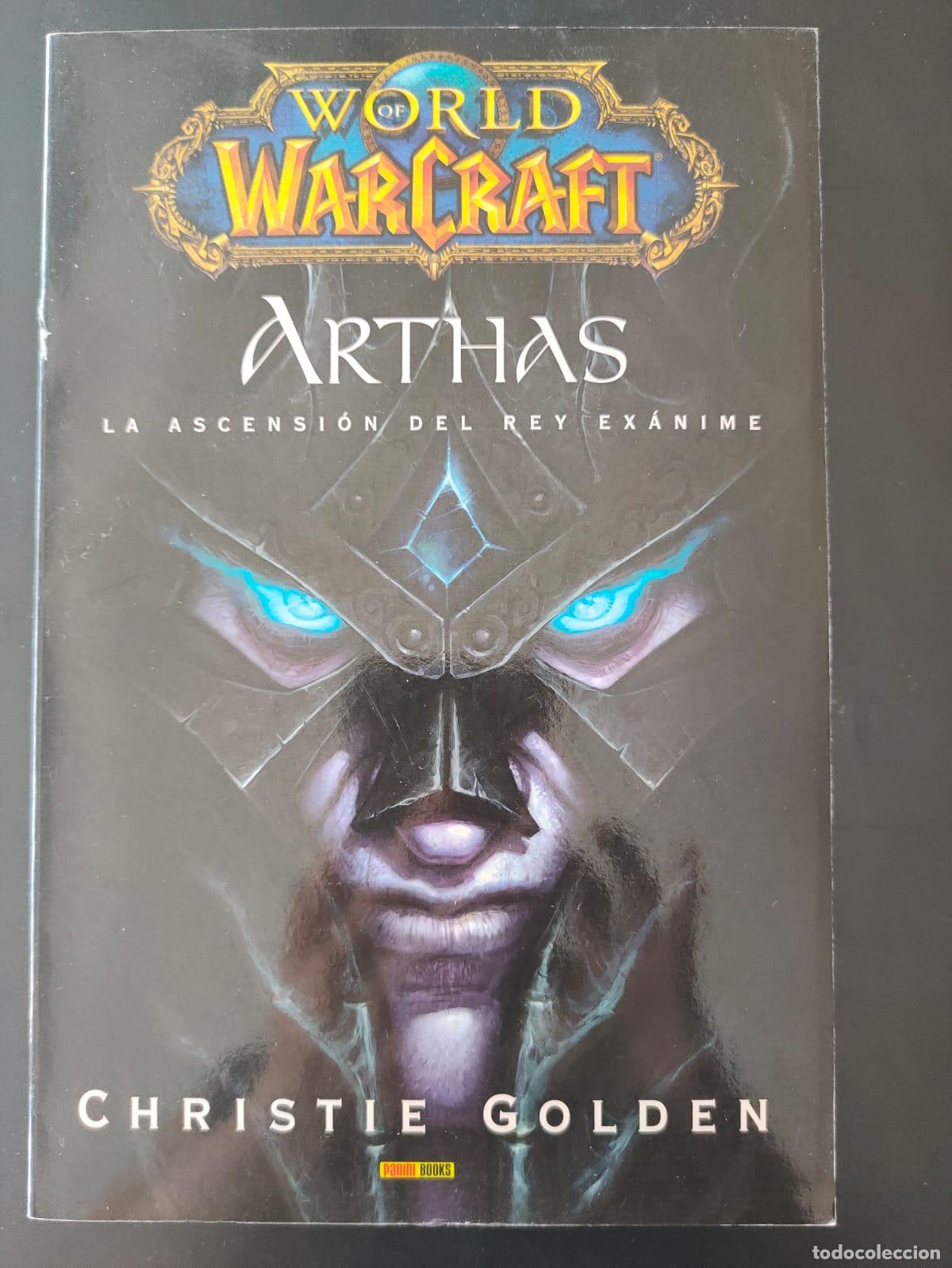 Libros: WORLD OF WARCRAFT ARTHAS LA ASCENSION DEL REY EXANIME