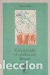 Libros: PARA ENTENDER CONFLICTO DE KOSOVO - TAIBO, C.
