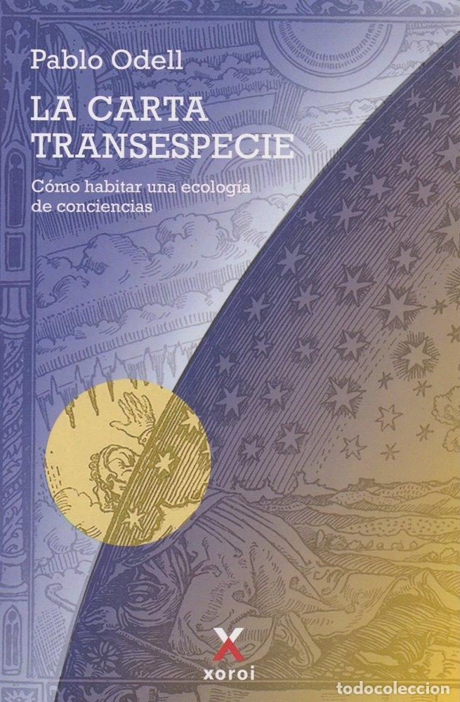 Libros: LA CARTA TRANSESPECIE - PABLO ODELL