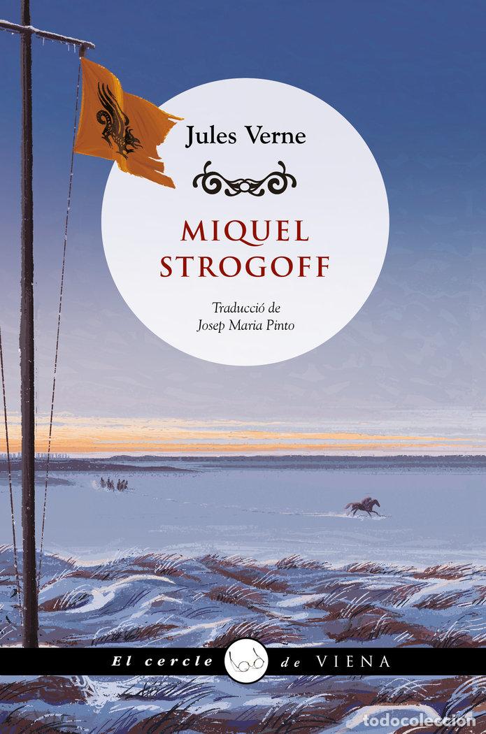 Libros: MIQUEL STROGOFF - VERNE, JULES