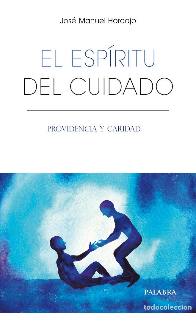 Livros: EL ESPIRITU DEL CUIDADO - HORCAJO, JOSE MANUEL