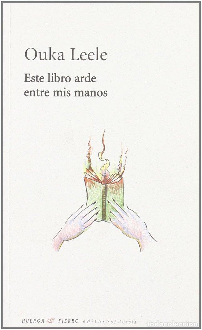 Libros: ESTE LIBRO ARDE ENTRE MIS MANOS - ALLENDE GIL DE BIEDMA, BARBARA