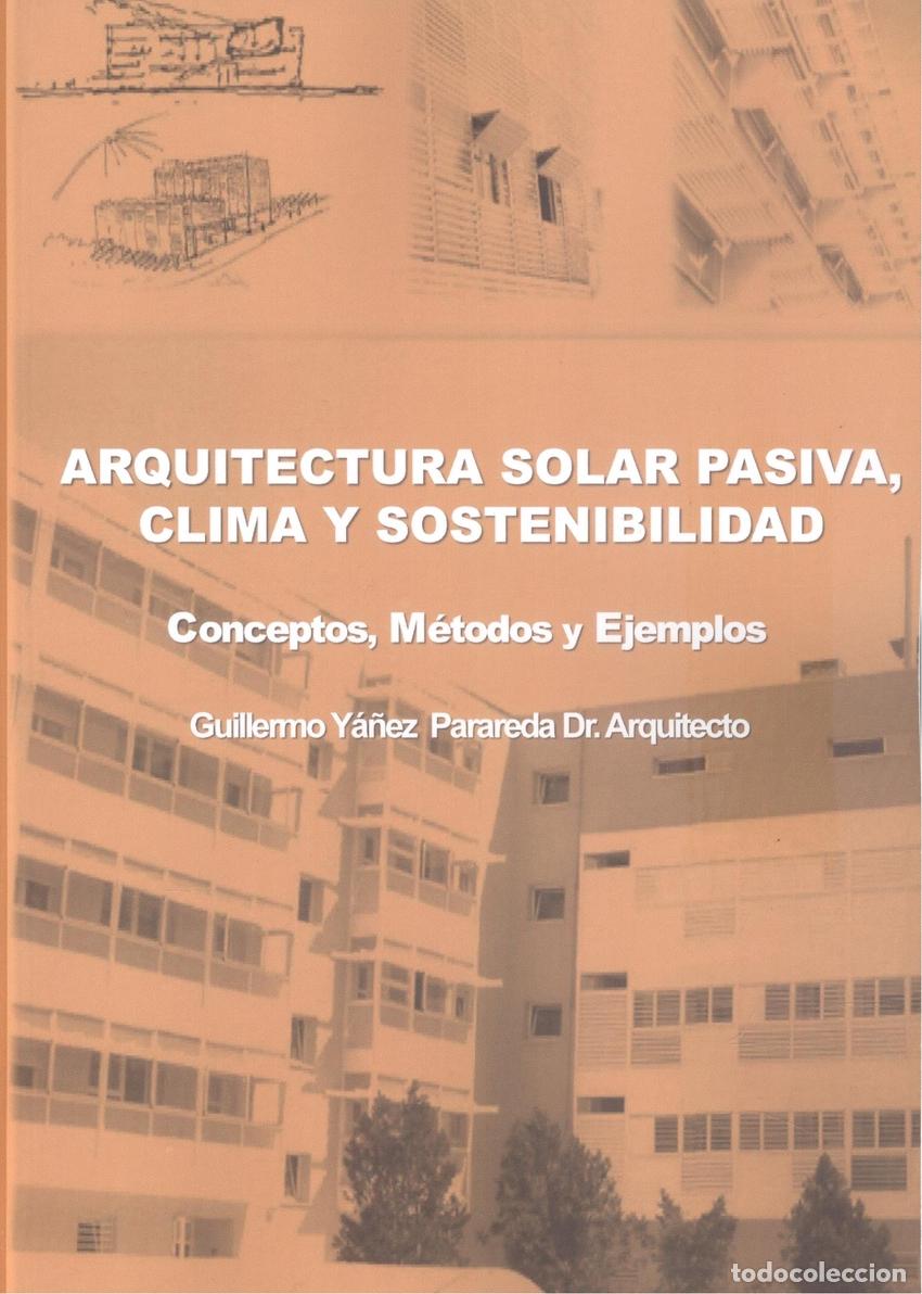 B&uuml;cher: ARQUITECTURA SOLAR PASIVA, CLIMA Y SOSTENIBILIDAD. - Y&aacute;&ntilde;ez Paradera, Guillero