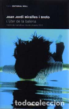 Livres: L'UTER DE LA BALENA.PREMI LLOSETA 10 - Miralles Broto, Joan Jord