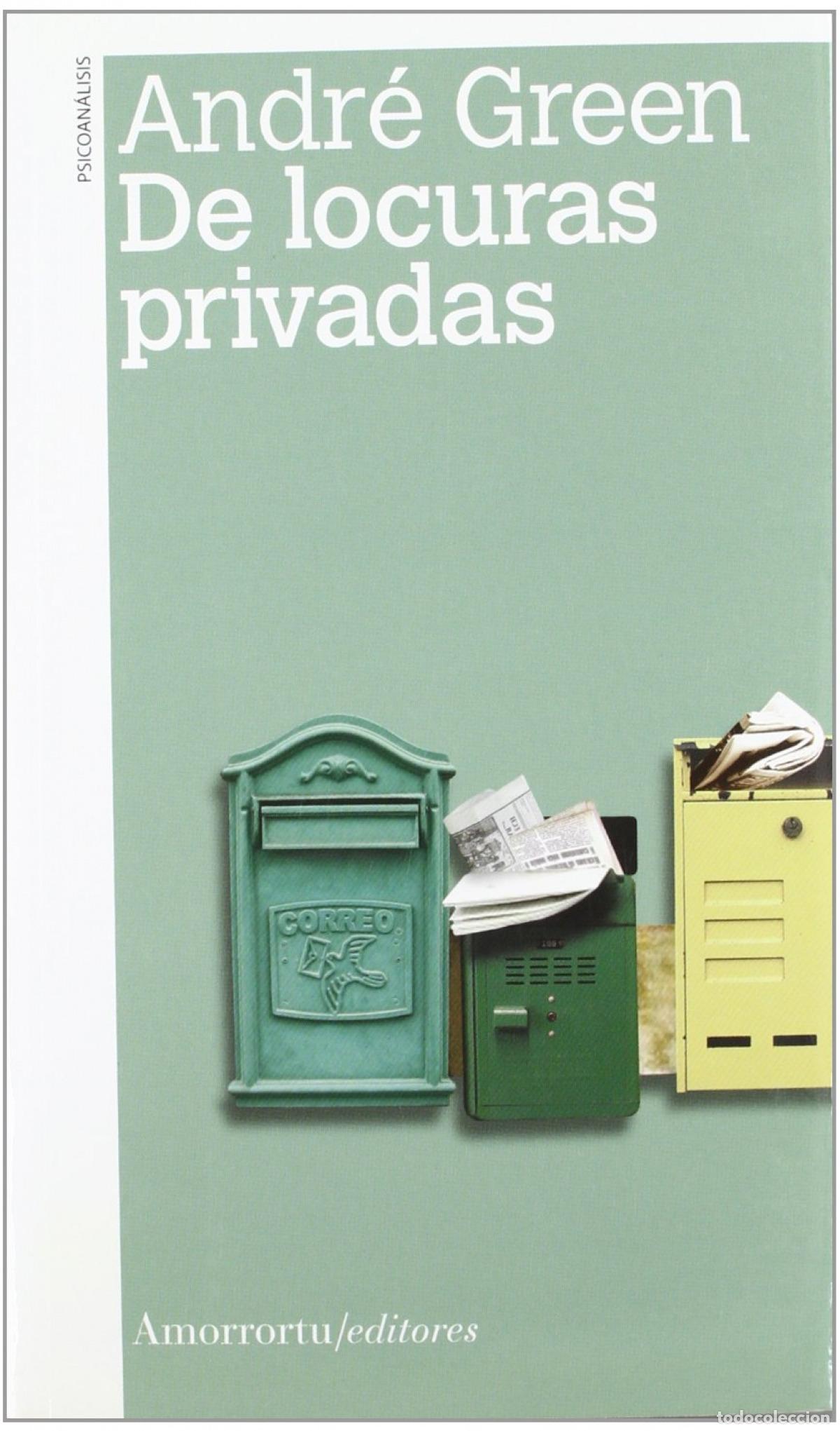 Livres: DE LOCURAS PRIVADAS (2A ED) - Green, Andr&eacute;