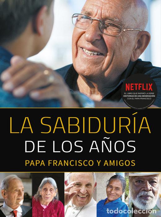 Livres: SABIDURIA DE LOS A&Ntilde;OS,LA - JORGE MARIO BERGOGLIO
