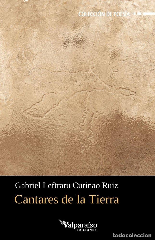 Livres: CANTARES DE LA TIERRA - CURINAO RUIZ, GABRIEL LEFTRARU