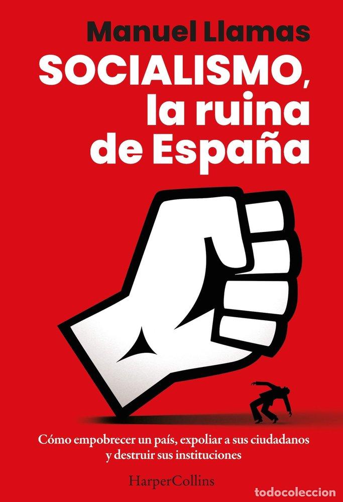Livros: SOCIALISMO LA RUINA DE ESPA&Ntilde;A - LLAMAS, MANUEL