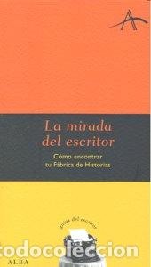Libri: MIRADA DEL ESCRITOR,LA - CASTRO, FRANCISCO