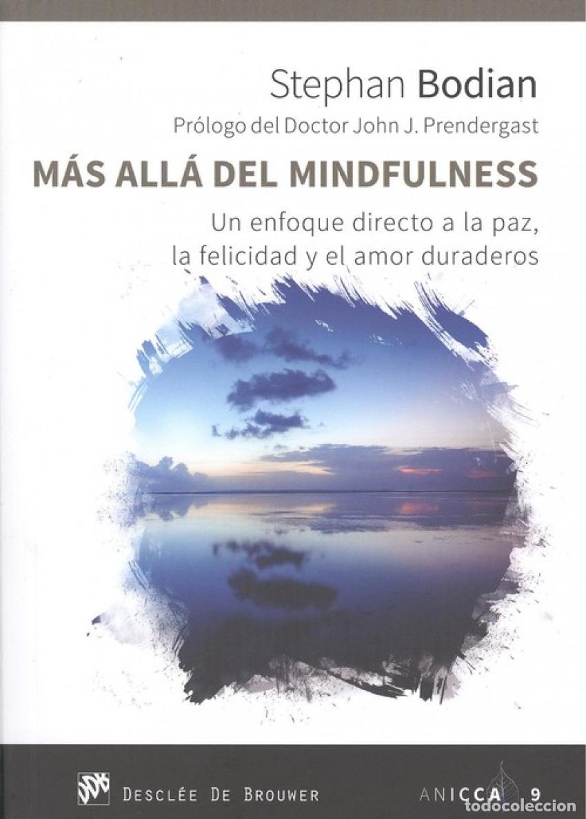 Libros: M&Aacute;S ALL&Aacute; DEL MINDFULNESS - Bodian, Stephan