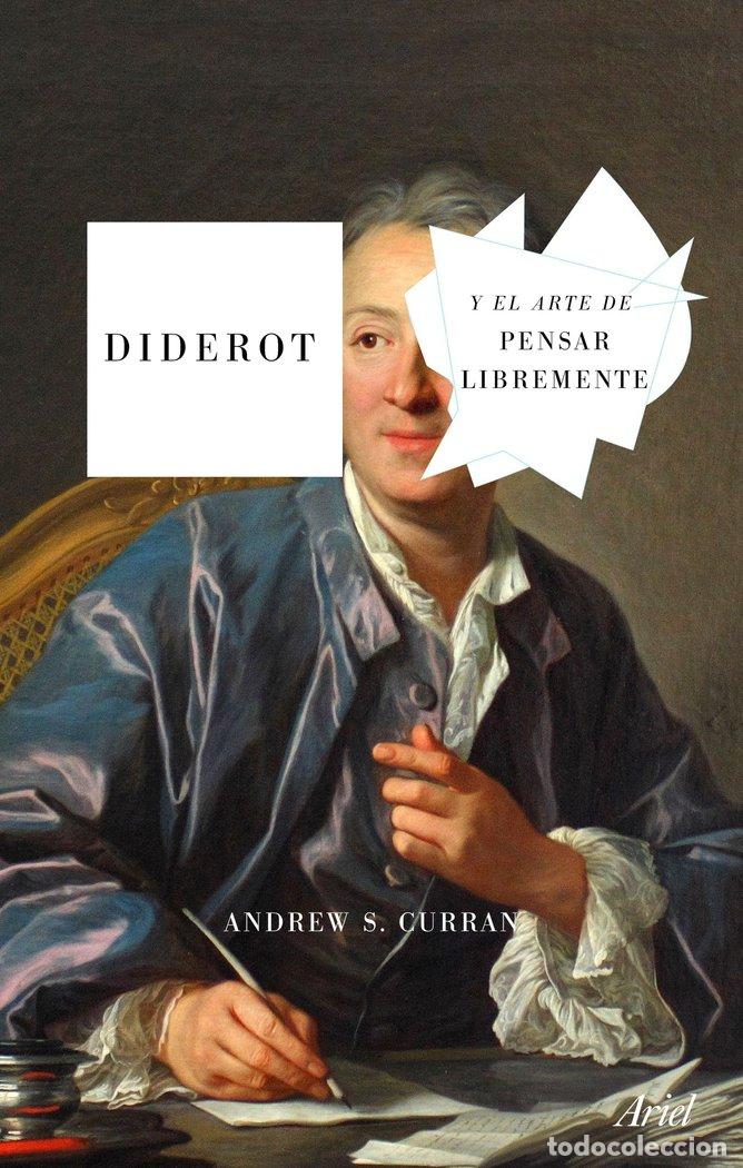 Libros: DIDEROT Y EL ARTE DE PENSAR LIBREMENTE - CURRAN, ANDREW