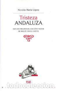 Libros: TRISTEZA ANDALUZA - MARIA LOPEZ, NICOLAS