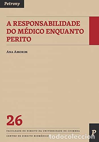 Libri: RESPONSABILIDADE DO M&Eacute;DICO ENQUANTO PERITO, A - Amorim, Ana