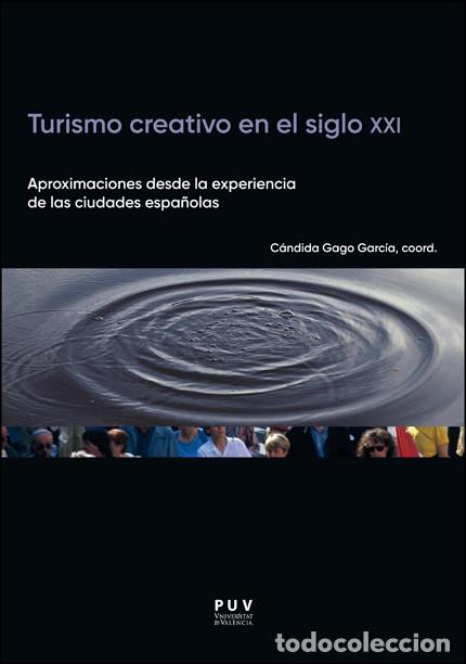 books: TURISMO CREATIVO EN EL SIGLO XXI:APROXIMACIONES - Gago Garcia, Candida