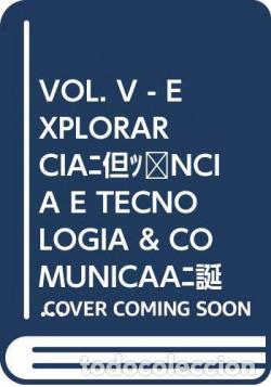 Libros: VOL. V - EXPLORAR CI&Ecirc;NCIA E TECNOLOGIA & COMUNICA&Ccedil;&Otilde;ES - VV.AA.