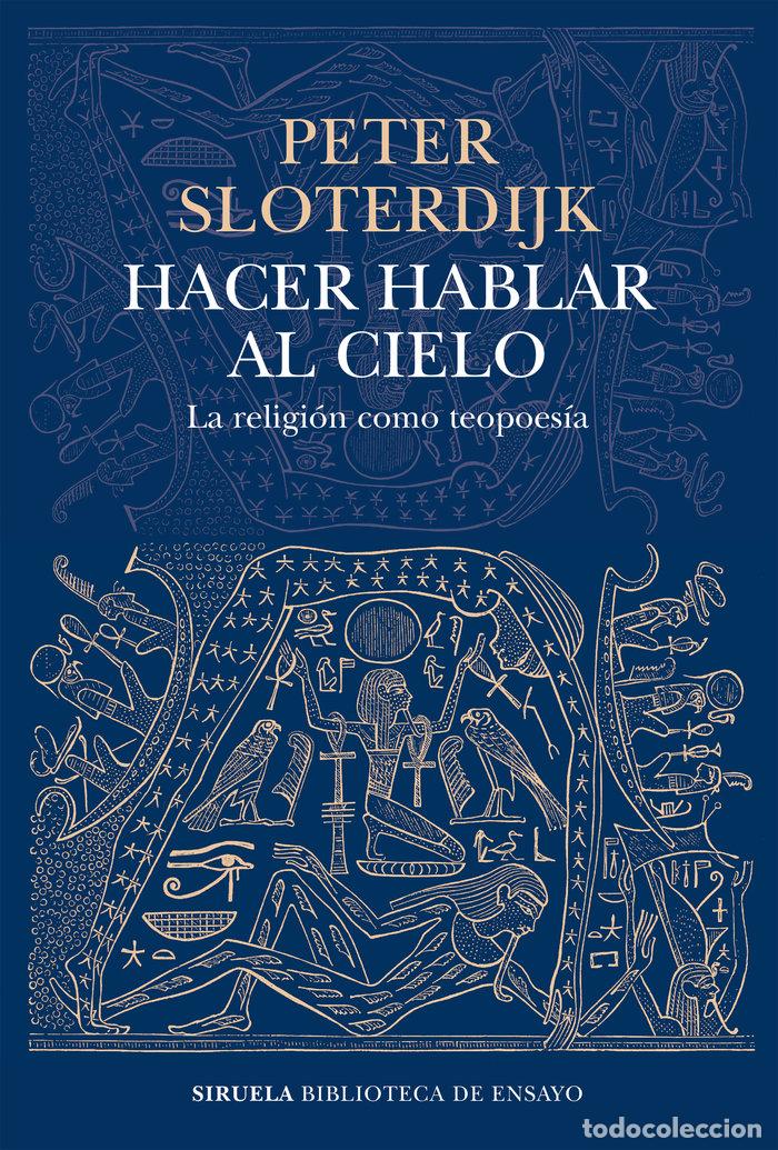 Libros: HACER HABLAR AL CIELO - PETER SLOTERDIJK