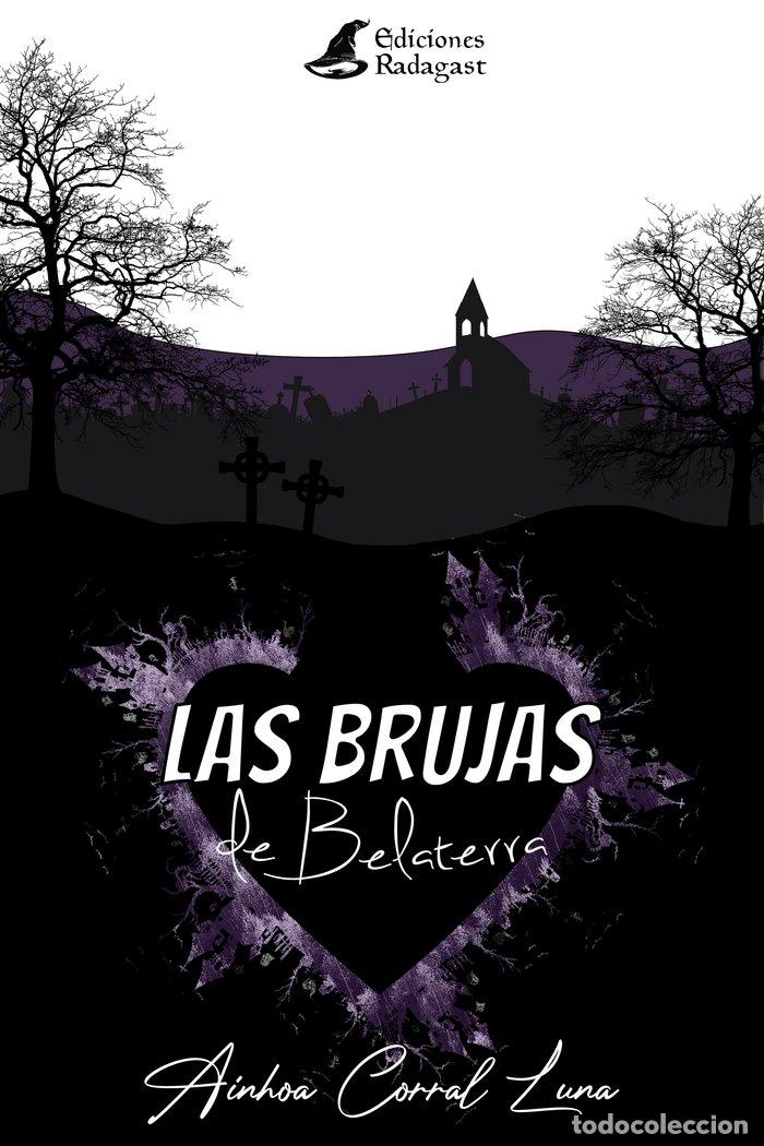 Libros: LAS BRUJAS DE BELATERRA - CORRAL LUNA, AINHOA