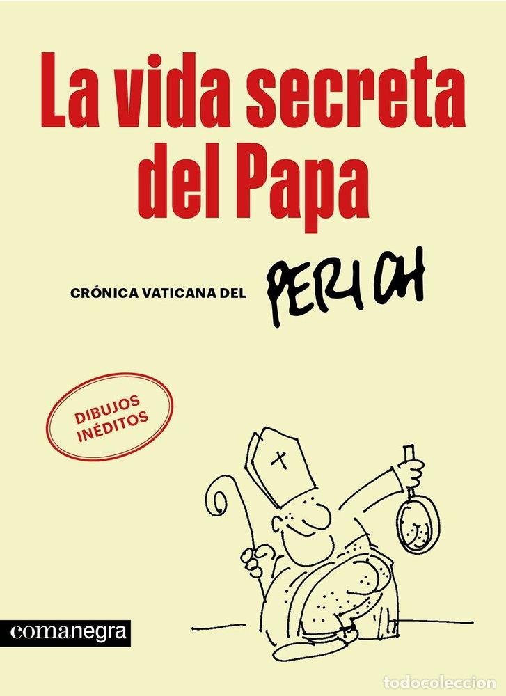 Libros: LA VIDA SECRETA DEL PAPA - PERICH, JAUME