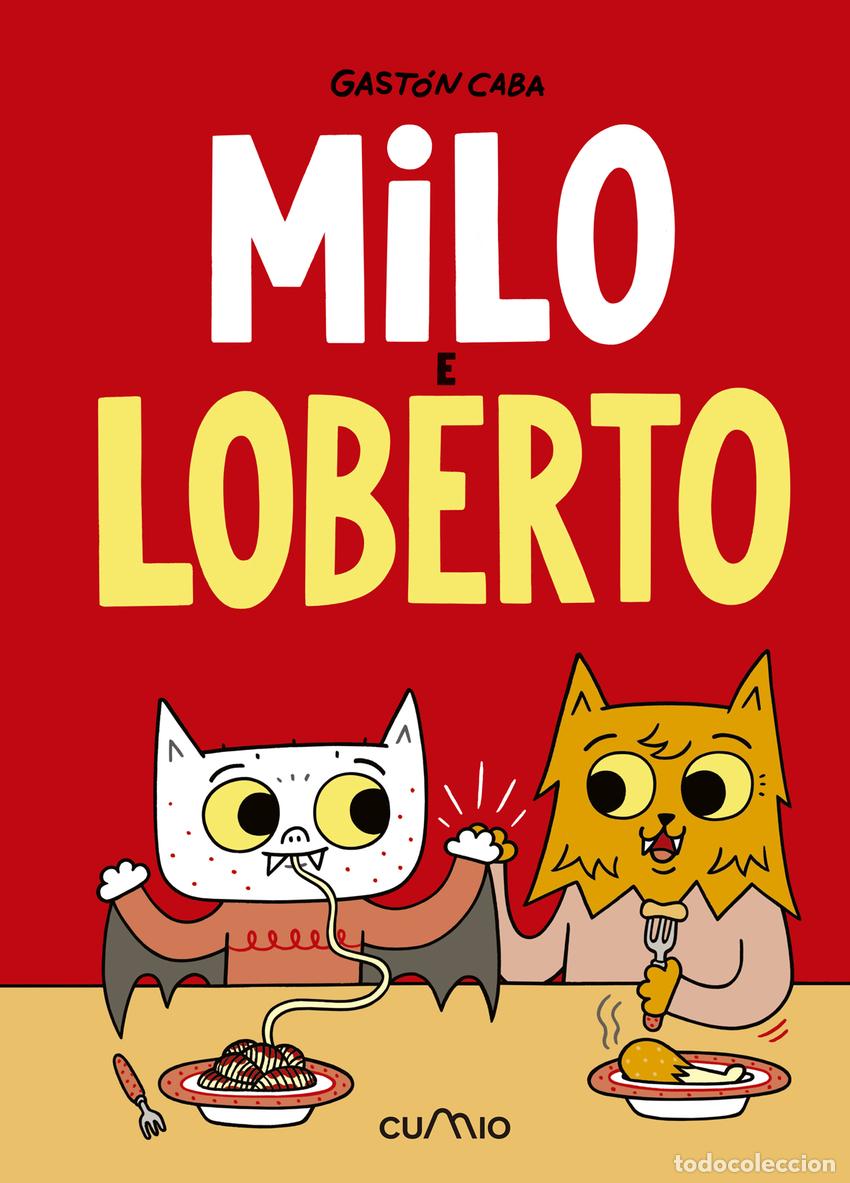 Libri: MILO E LOBERTO - Caba, Gaston