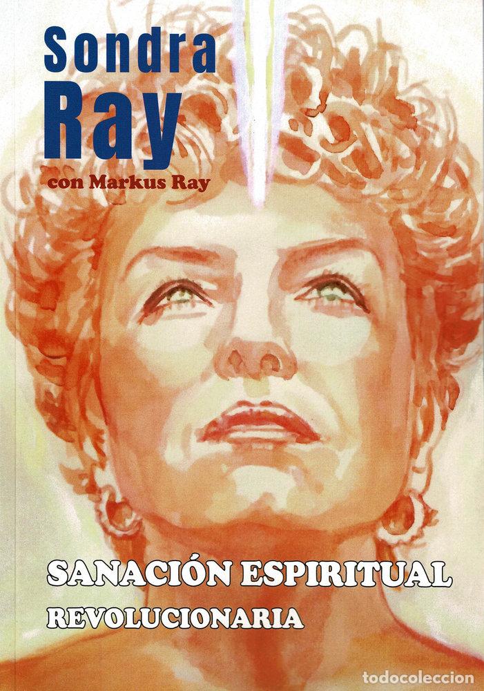 Livres: SANACION ESPIRITUAL REVOLUCIONARIA - RAY, SONDA