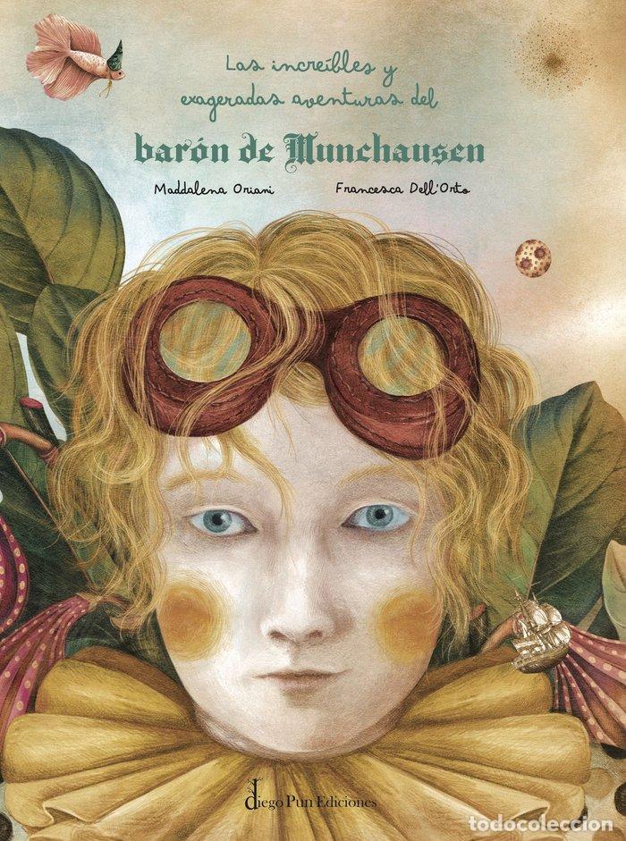 Libros: LAS INCREIBLES Y EXAGERADAS AVENTURAS DEL BARON DE MUNCHAUSE - ORIANI, MADDALENA