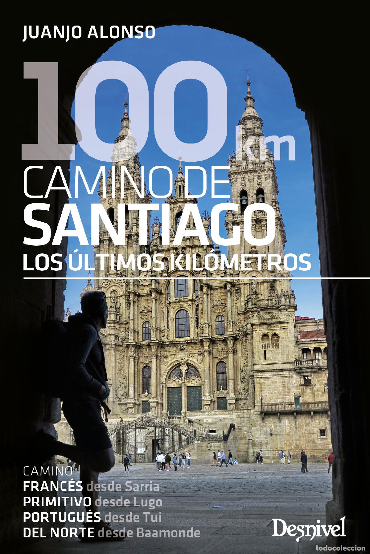Libros: 100 KM CAMINO DE SANTIAGO - Alonso Checa, Juan Jos&eacute;