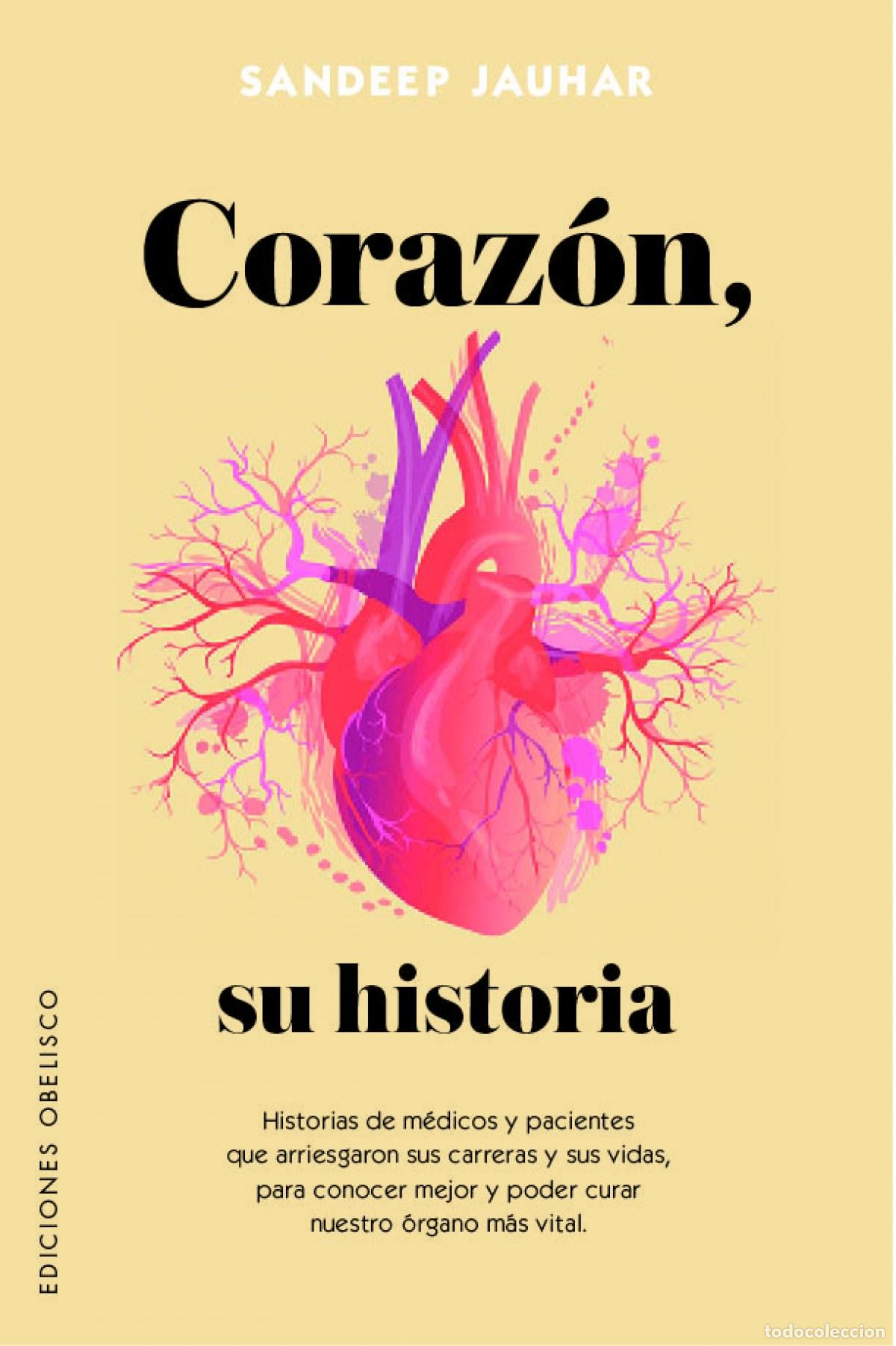 Libros: CORAZ&Oacute;N, SU HISTORIA - Jauhar, Sandeep