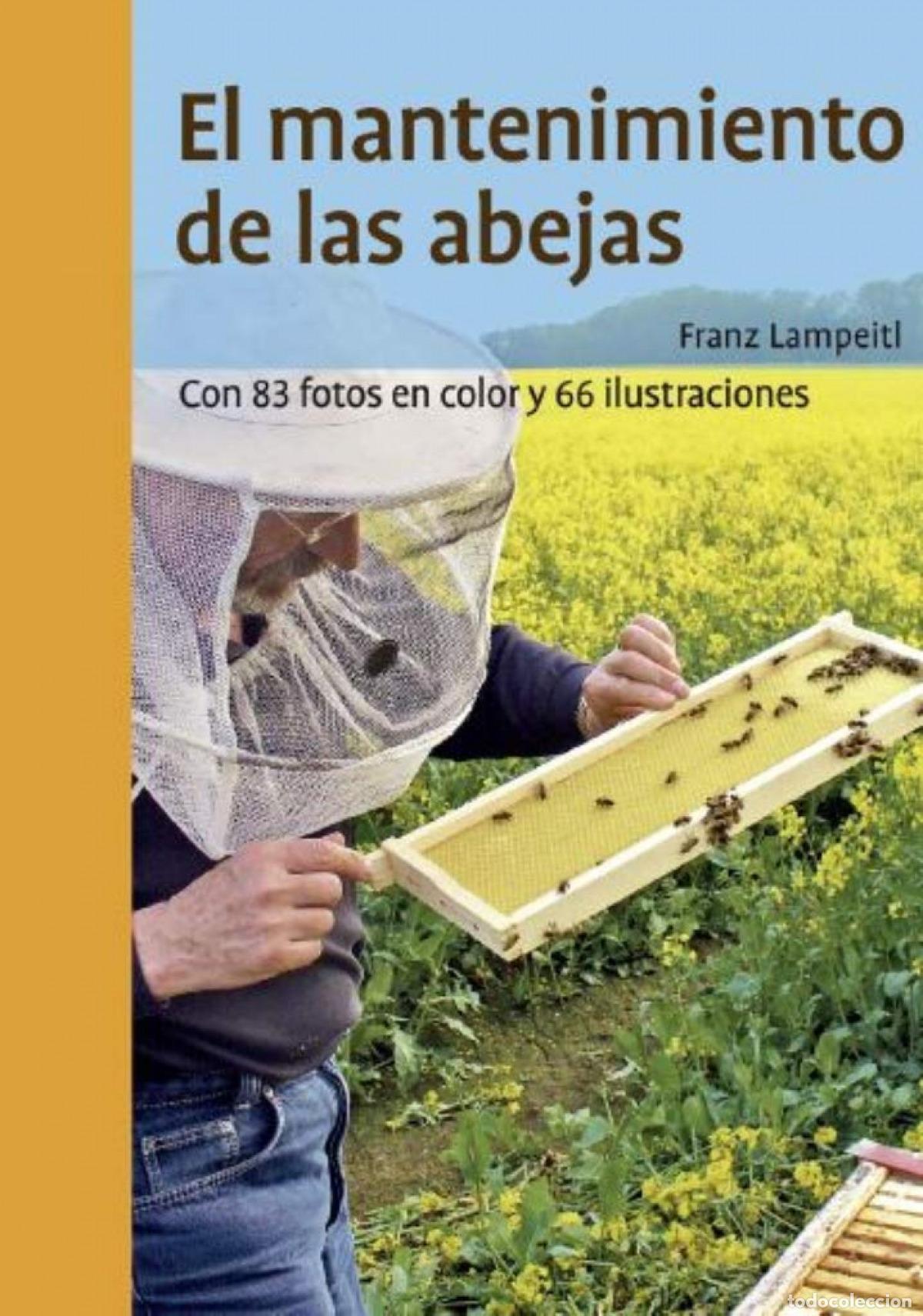 Libros: EL MANTENIMIENTO DE LAS ABEJAS - LAMPEITL, FRANZ