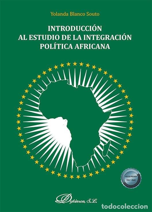 Libros: INTRODUCCION AL ESTUDIO DE LA INTEGRACION POLITICA AFRICANA - BLANCO SOUTO, YOLANDA