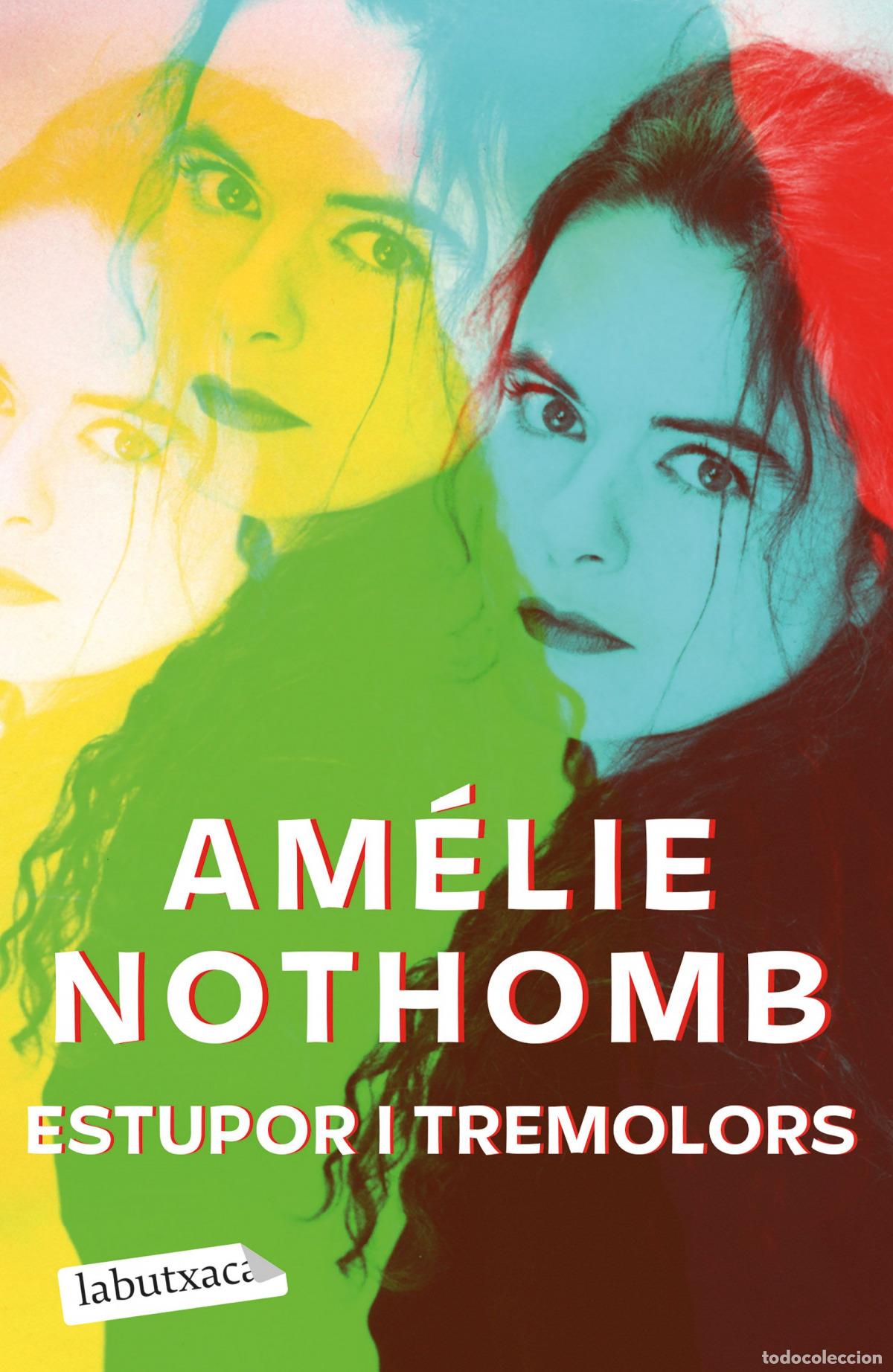 Livres: ESTUPOR I TREMOLORS - Nothomb, Am&eacute;lie