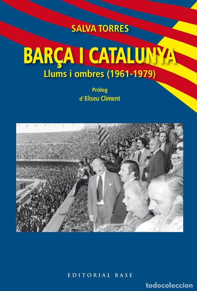 B&uuml;cher: BAR&Ccedil;A I CATALUNYA LLUMS I OMBRES 1961 1979 - TORRES DOM&Ocirc;NECH, SALVA