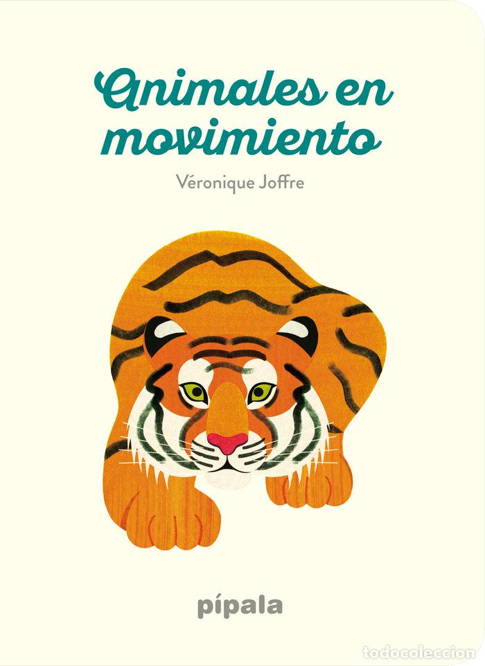 Livres: ANIMALES EN MOVIMIENTO - JOFFRE, VERONIQUE