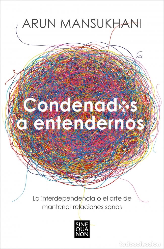 Libros: CONDENADOS A ENTENDERNOS - Mansukhani, Arun