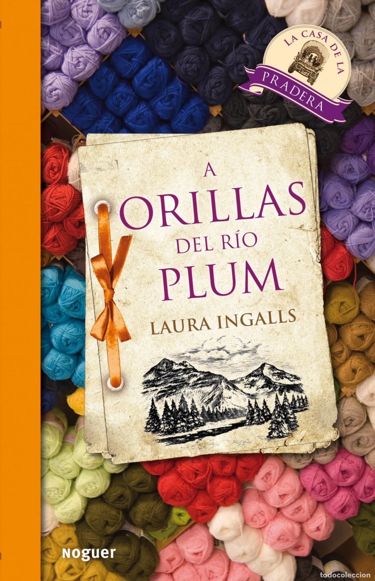 Libros: A ORILLAS DEL R&Iacute;O PLUM - Laura Ingalls