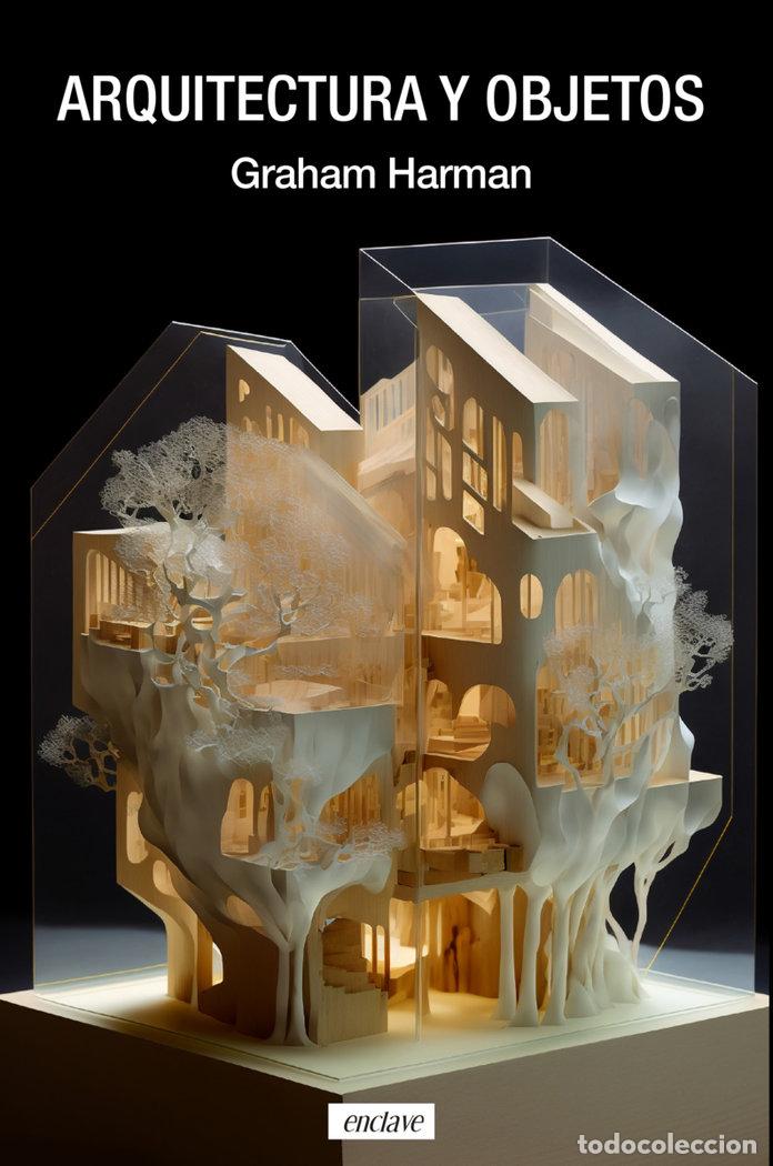 Libros: ARQUITECTURA Y OBJETOS - HARMAN, GRAHAM