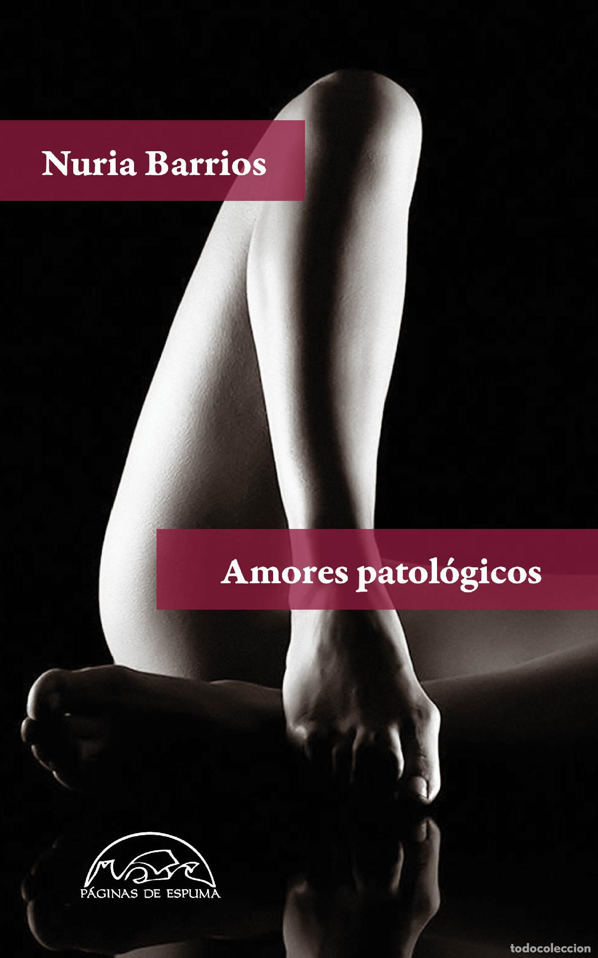 Libri: AMORES PATOL&Oacute;GICOS - Barrios, Nuria