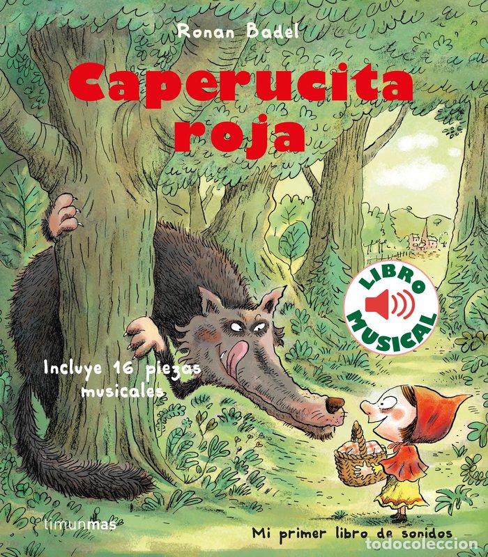 Libros: CAPERUCITA ROJA. LIBRO MUSICAL - Badel, Ronan