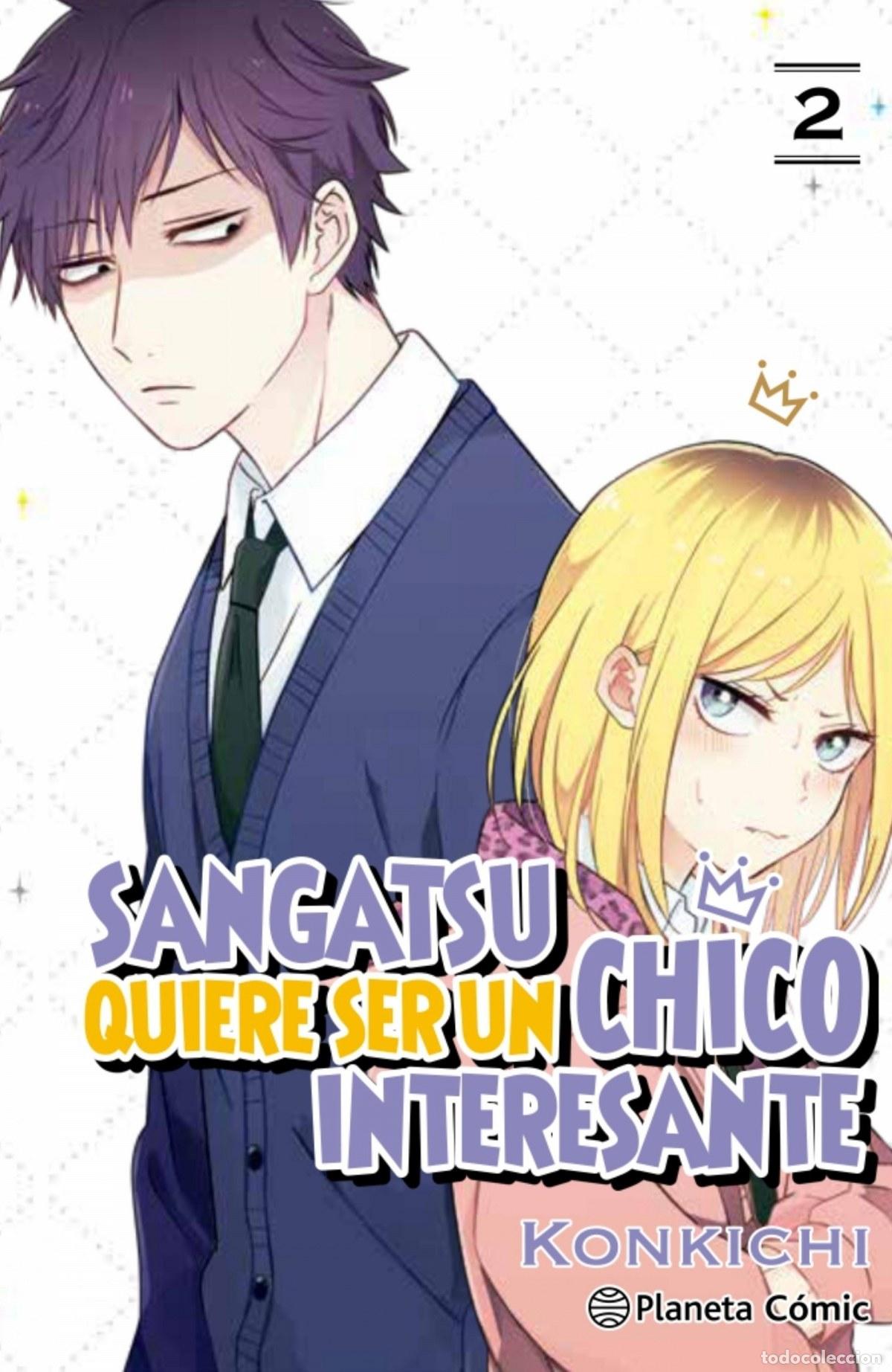 Libri: SANGATSU QUIERE SER UN CHICO INTERESANTE N&ordm; 02/03 - Konkichi