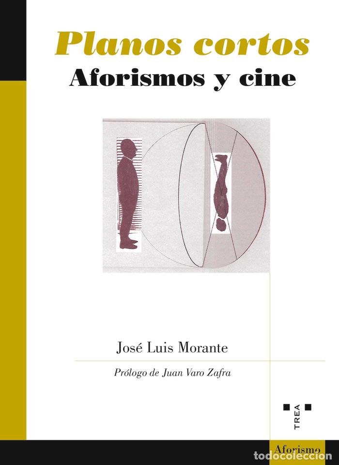Libros: PLANOS CORTOS AFORISMOS Y CINE - MORANTE, JOSE LUIS