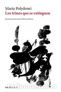 Libri: TRINOS QUE SE EXTINGUEN,LOS - POLYDOURI, MARIA