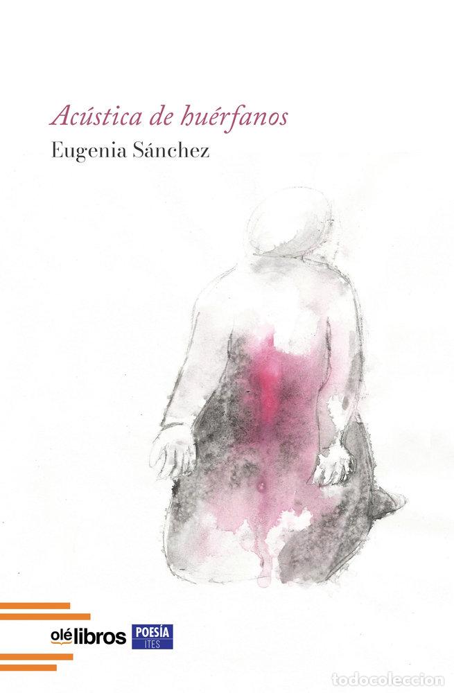 Libros: ACUSTICA DE HUERFANOS - SANCHEZ RODRIGUEZ, EUGENIA