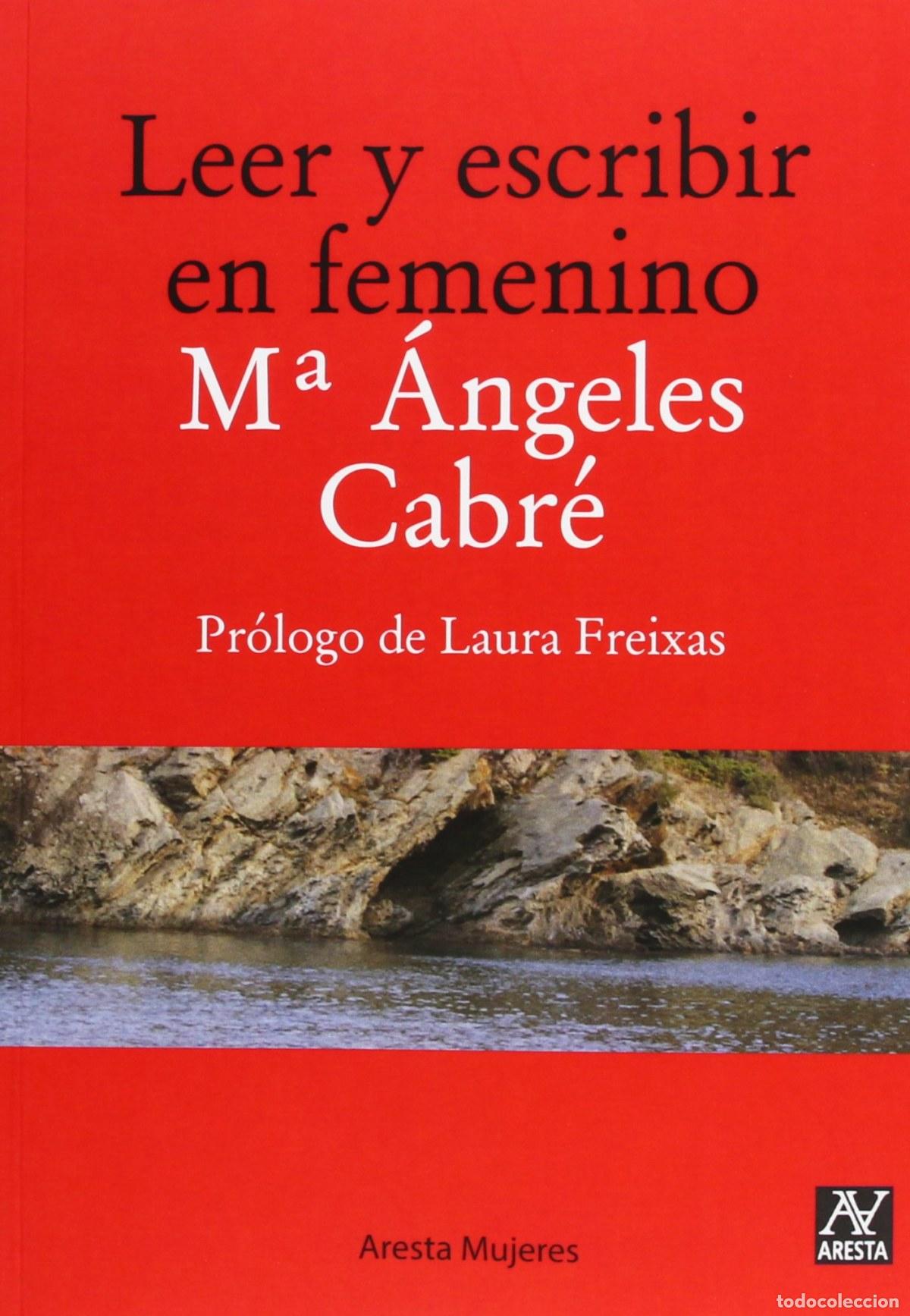 Libri: LEER Y ESCRIBIR EN FEMENINO - Cabra, Maria Angeles