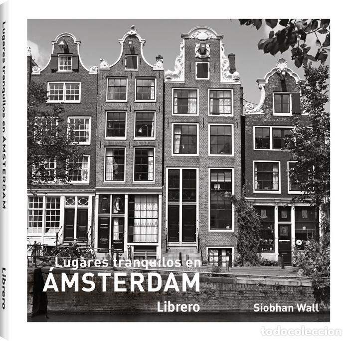 Libros: LUGARES TRANQUILOS EN AMSTERDAM - WALL, SIOBHAN