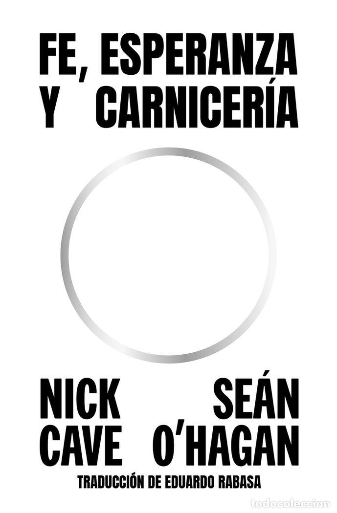 Libros: FE ESPERANZA Y CARNICERIA - CAVE, NICK