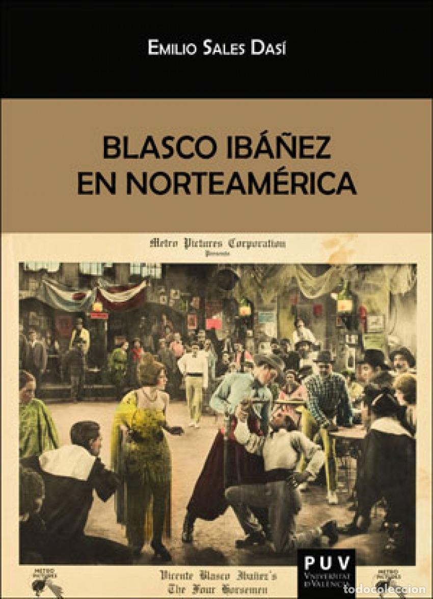 Libros: BLASCO IB&Aacute;&Ntilde;EZ EN NORTEAM&Eacute;RICA - Sales Das&iacute;, Emilio