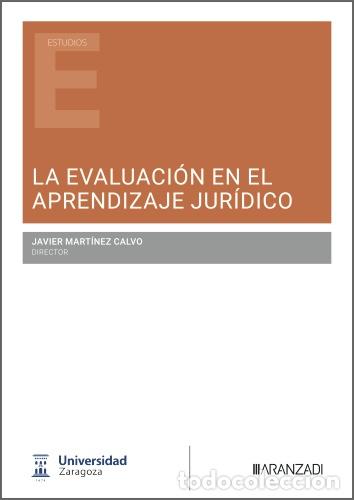B&uuml;cher: LA EVALUACI&Oacute;N EN EL APRENDIZAJE JUR&Iacute;DICO - Martinez Calvo, Javier