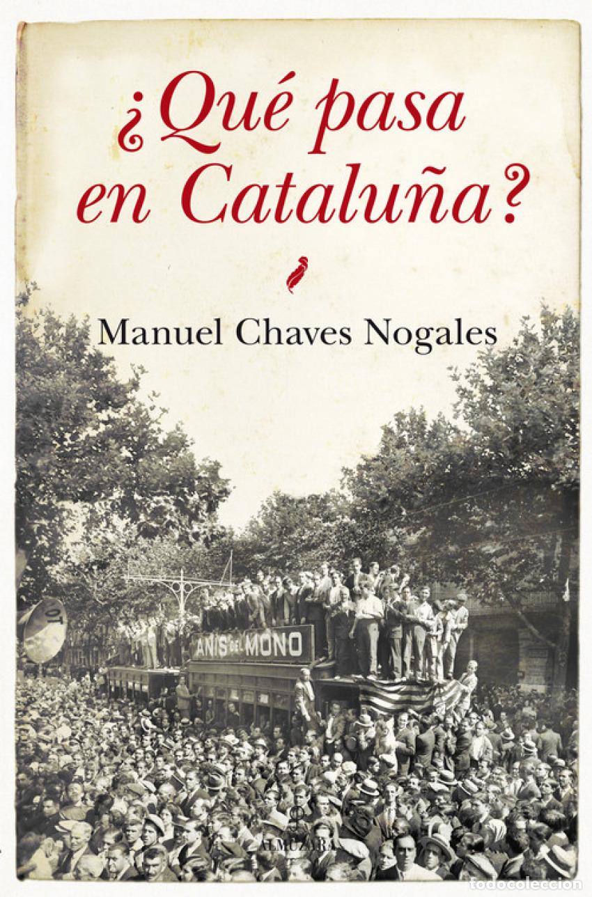 Libros: &iquest;QUE PASA EN CATALU&Ntilde;A? - Chaves Nogales, Manuel
